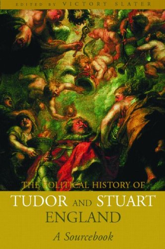 Political History of Tudor and Stuart England A Sourcebook  2002 9780415207447 Front Cover
