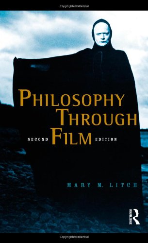 Philosophy Through Film  2nd 2010 (Revised) 9780415997447 Front Cover