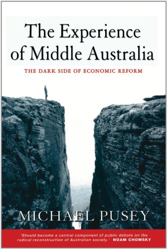 Experience of Middle Australia The Dark Side of Economic Reform  2002 9780521658447 Front Cover