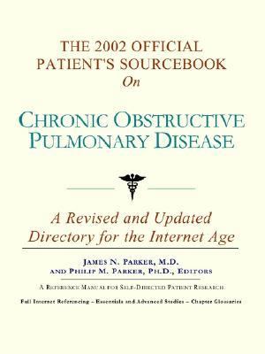 2002 Official Patient's Sourcebook on Chronic Obstructive Pulmonary Disease  N/A 9780597831447 Front Cover