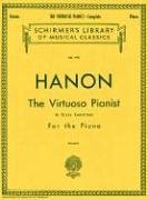 Hanon - Virtuoso Pianist in 60 Exercises - Complete Schirmer's Library of Musical Classics, Vol. 925 N/A 9780793525447 Front Cover