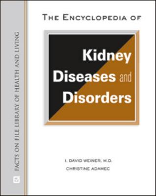 Encyclopedia of Kidney Diseases   2011 9780816075447 Front Cover