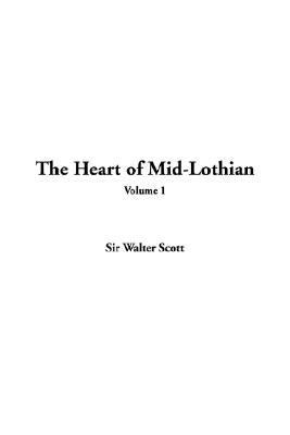 The Heart of Mid-Lothian:   2003 9781414203447 Front Cover