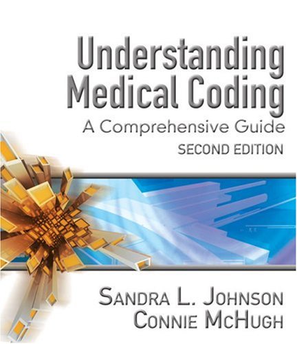 Understanding Medical Coding A Comprehensive Guide 2nd 2006 (Revised) 9781418010447 Front Cover