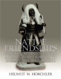 Native Friendships Our New Buffalo Dancer and Related Tributes to Indian Art and Artists N/A 9781434339447 Front Cover