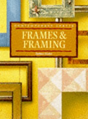 Frames and Framing Contemporary Crafts  1997 9781853688447 Front Cover