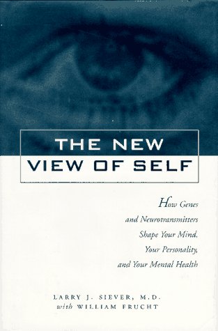 New View of Self How Genes amd Neurotransmitters Shape Your Mind, Personality and Your Mental Health  1997 9780028615448 Front Cover