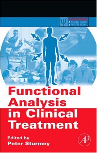 Functional Analysis in Clinical Treatment   2007 9780123725448 Front Cover