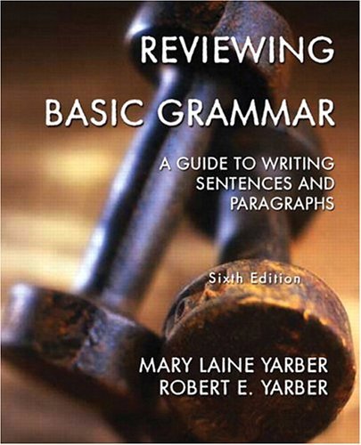 Reviewing Basic Grammar A Guide to Writing Sentences and Paragraphs 6th 2004 9780131306448 Front Cover
