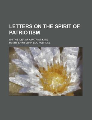 Letters on the Spirit of Patriotism  N/A 9780217776448 Front Cover