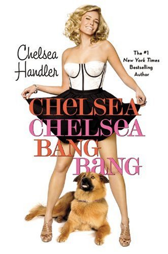 Chelsea Chelsea Bang Bang   2010 9780446552448 Front Cover