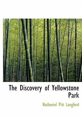 Discovery of Yellowstone Park   2008 9780554235448 Front Cover