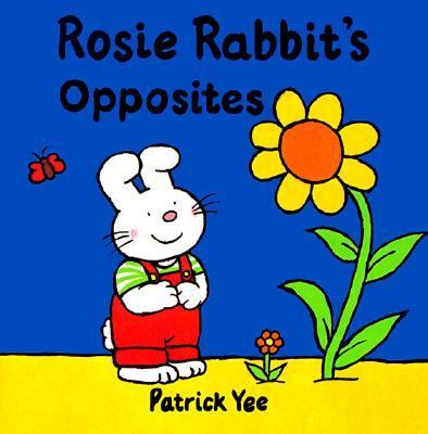 Rosie Rabbits Concept Board Books Opposites  1998 9780689818448 Front Cover