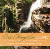 New Hampshire Icons Fifty Classic Views of the Granite State  2012 9780762771448 Front Cover