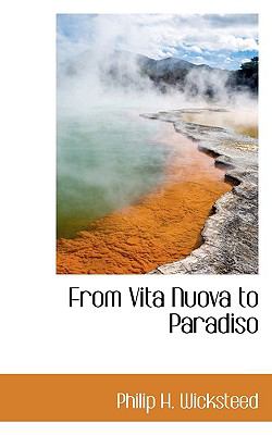 From Vita Nuova to Paradiso  N/A 9781110458448 Front Cover