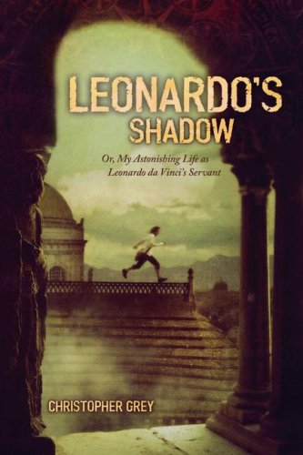 Leonardo's Shadow Or, My Astonishing Life As Leonardo Da Vinci's Servant N/A 9781416905448 Front Cover