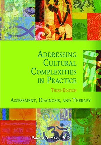 Addressing Cultural Complexities in Practice Assessment, Diagnosis, and Therapy 3rd 2016 9781433821448 Front Cover