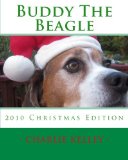 Buddy the Beagle 2010 Christmas Edition N/A 9781453887448 Front Cover
