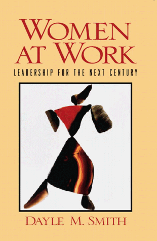 Women at Work Leadership for the Next Century  2000 9780130955449 Front Cover