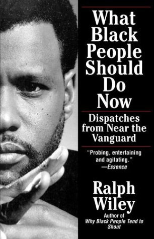 What Black People Should Do Now Dispatches from near the Vanguard Reprint  9780345380449 Front Cover