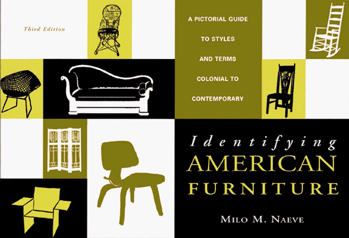 Identifying American Furniture 3e A Pictorial Guide to Styles and Terms Colonial to Contemporary 3rd 1998 (Revised) 9780393318449 Front Cover