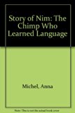 Story of Nim : The Chimp Who Learned Language N/A 9780394944449 Front Cover