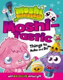 Moshi-Tastic Things to Make and Do  N/A 9780448481449 Front Cover