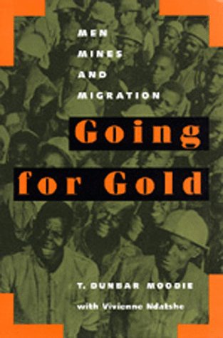 Going for Gold Men, Mines, and Migration  1996 9780520086449 Front Cover