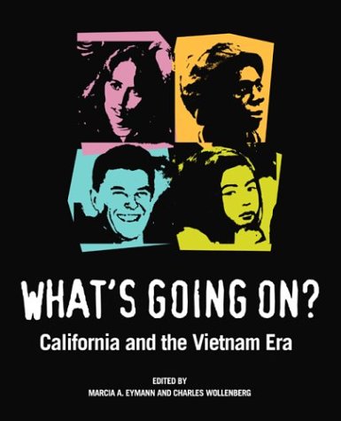 What's Going On? California and the Vietnam Era  2010 9780520242449 Front Cover