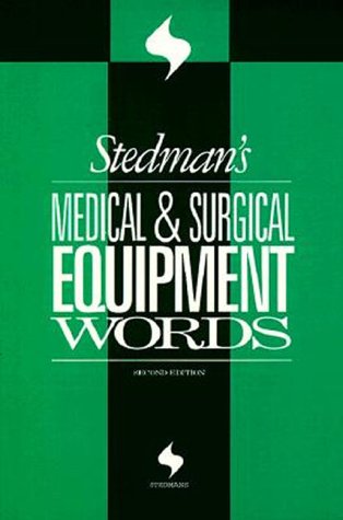 Stedman's Medical and Surgical Equipment Words 2nd 1996 (Revised) 9780683181449 Front Cover