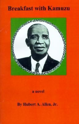 Breakfast with Kamuzu  2000 9780964169449 Front Cover