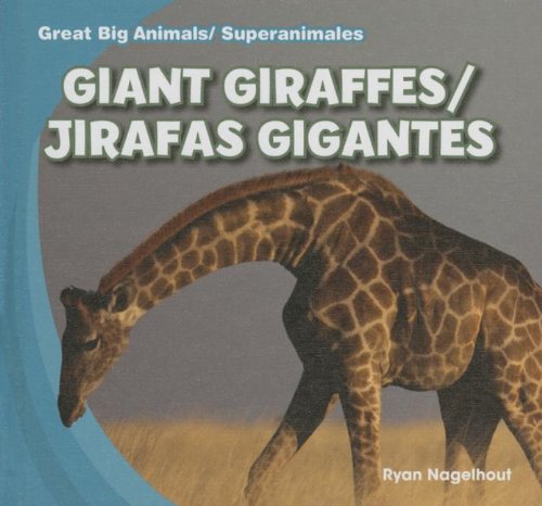 Giant Giraffes / Jirafas Gigantes:   2013 9781433994449 Front Cover