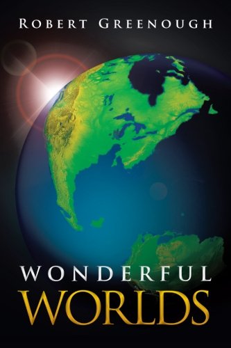 Wonderful Worlds:   2012 9781466932449 Front Cover