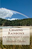 Chasing Rainbows  N/A 9781482730449 Front Cover