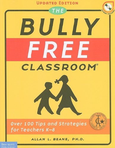 Bully Free Classroom Over 100 Tips and Strategies for Teachers K-8 N/A 9781575423449 Front Cover