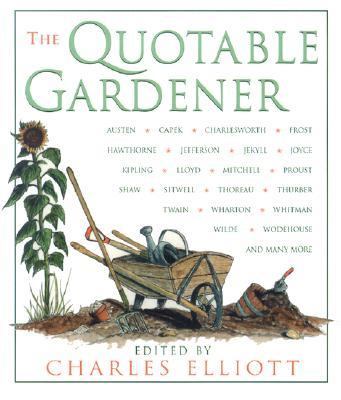Quotable Gardener   2002 9781585745449 Front Cover
