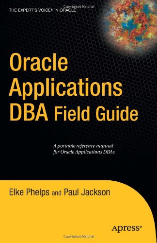 Oracle Applications DBA Field Guide   2006 9781590596449 Front Cover