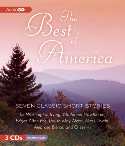 The Best of America: The Greatest Short Fiction by America's Finest Writers  2012 9781620640449 Front Cover