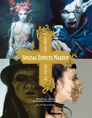 Complete Guide to Special Effects Makeup   2012 9781781161449 Front Cover