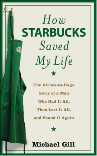 How Starbucks Saved My Life  2007 9780007255450 Front Cover