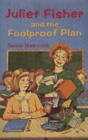 Juliet Fisher and the Foolproof Plan N/A 9780027448450 Front Cover