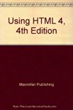 Using HTML 4 4th 9780028652450 Front Cover