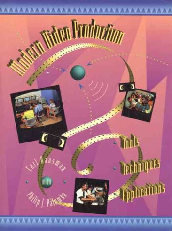 Modern Video Production Tools, Techniques, Applications  1993 9780065000450 Front Cover