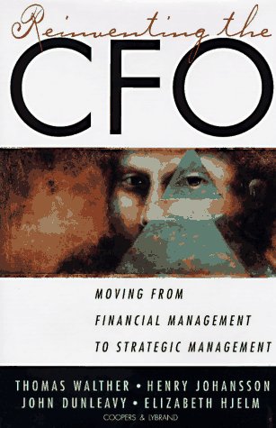 Reinventing the CFO: Moving from Financial Management to Strategic Management   1997 9780070129450 Front Cover