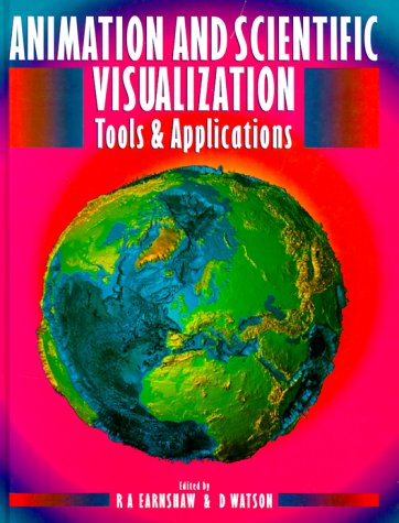 Animation and Scientific Visualization   1993 9780122277450 Front Cover