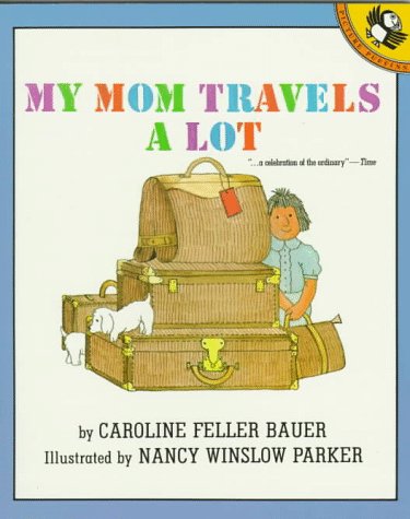 My Mom Travels a Lot  N/A 9780140505450 Front Cover