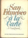 San Francisco a la Carte A Cookbook N/A 9780385135450 Front Cover