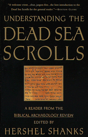 Understanding the Dead Sea Scrolls A Reader from the Biblical Archaeology Review N/A 9780679744450 Front Cover