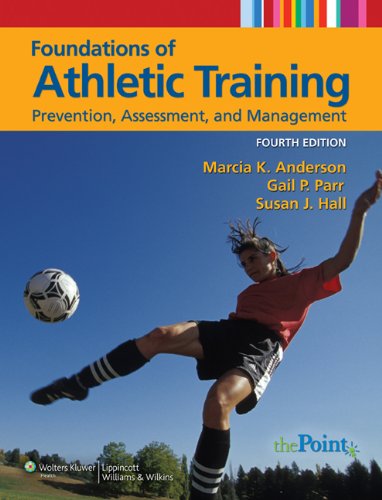Foundations of Athletic Training Prevention, Assessment, and Management 4th 2008 (Revised) 9780781784450 Front Cover