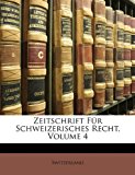 Zeitschrift Für Schweizerisches Recht N/A 9781147109450 Front Cover